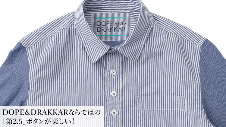DOPE&DRAKKAR】ストライプxブルーオックスシャツ | 藤巻百貨店