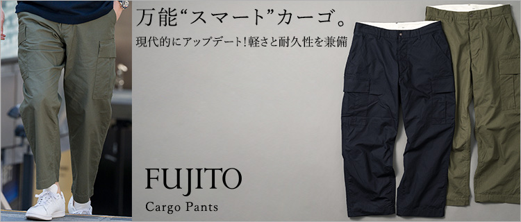 【FUJITO】Cargo Pants（WF1-P74）